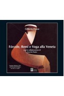 FORCOLE REMI E VOGA ALLA VENETA - Venetian Oarlocks, Oars and Rowing Techniques.